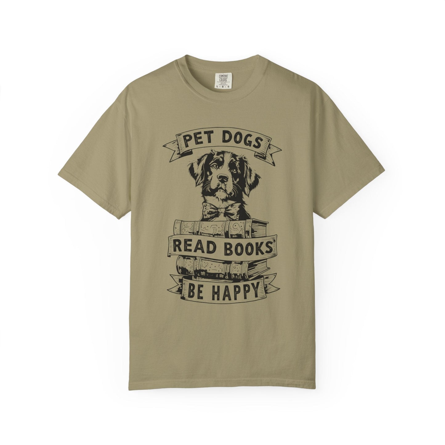 Pet Dogs, Read Books, Be Happy – Wholesome Bookish Dog T-Shirt