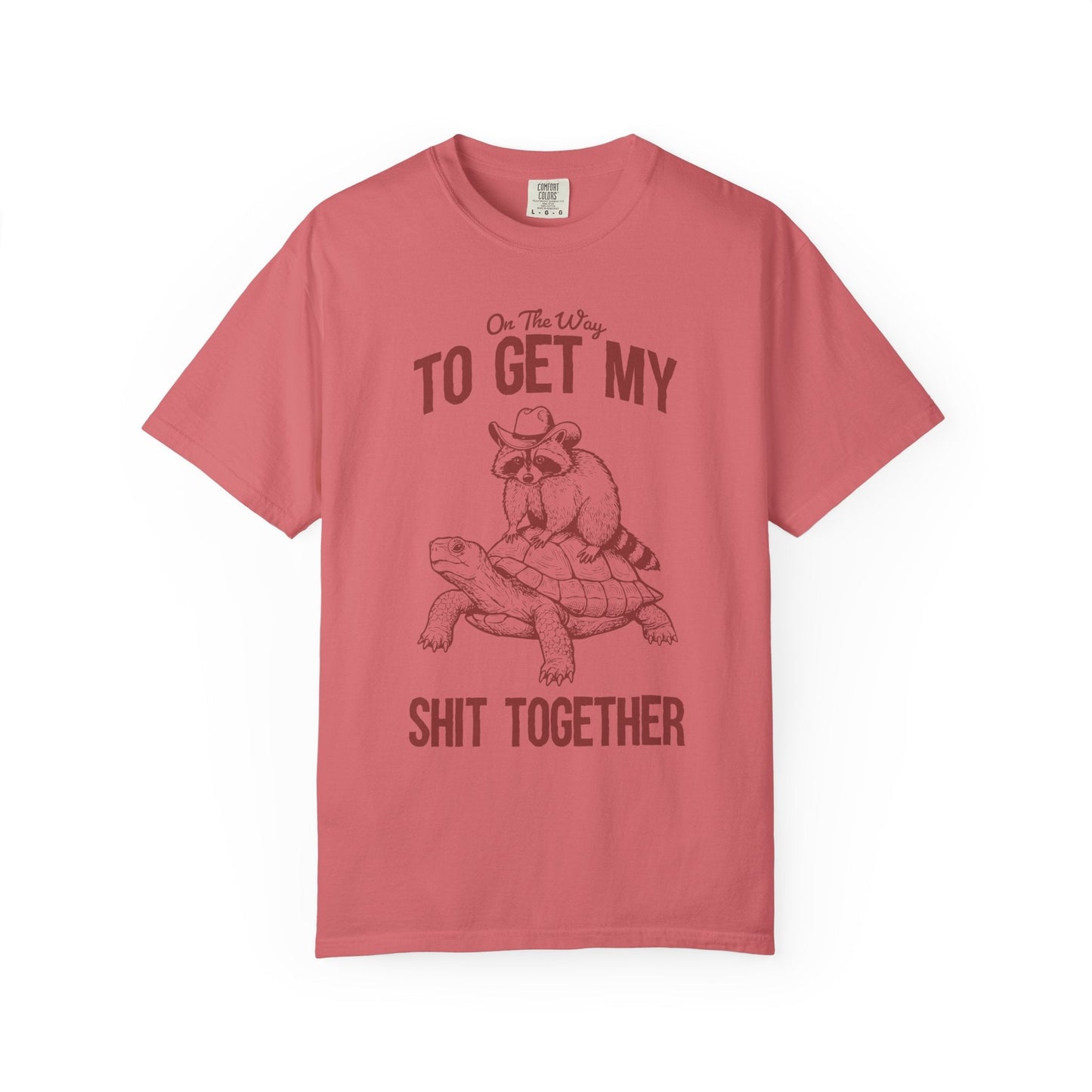 On The Way to Get My Sh*t Together Tee – Cowboy Raccoon Funny Animal Shirt
