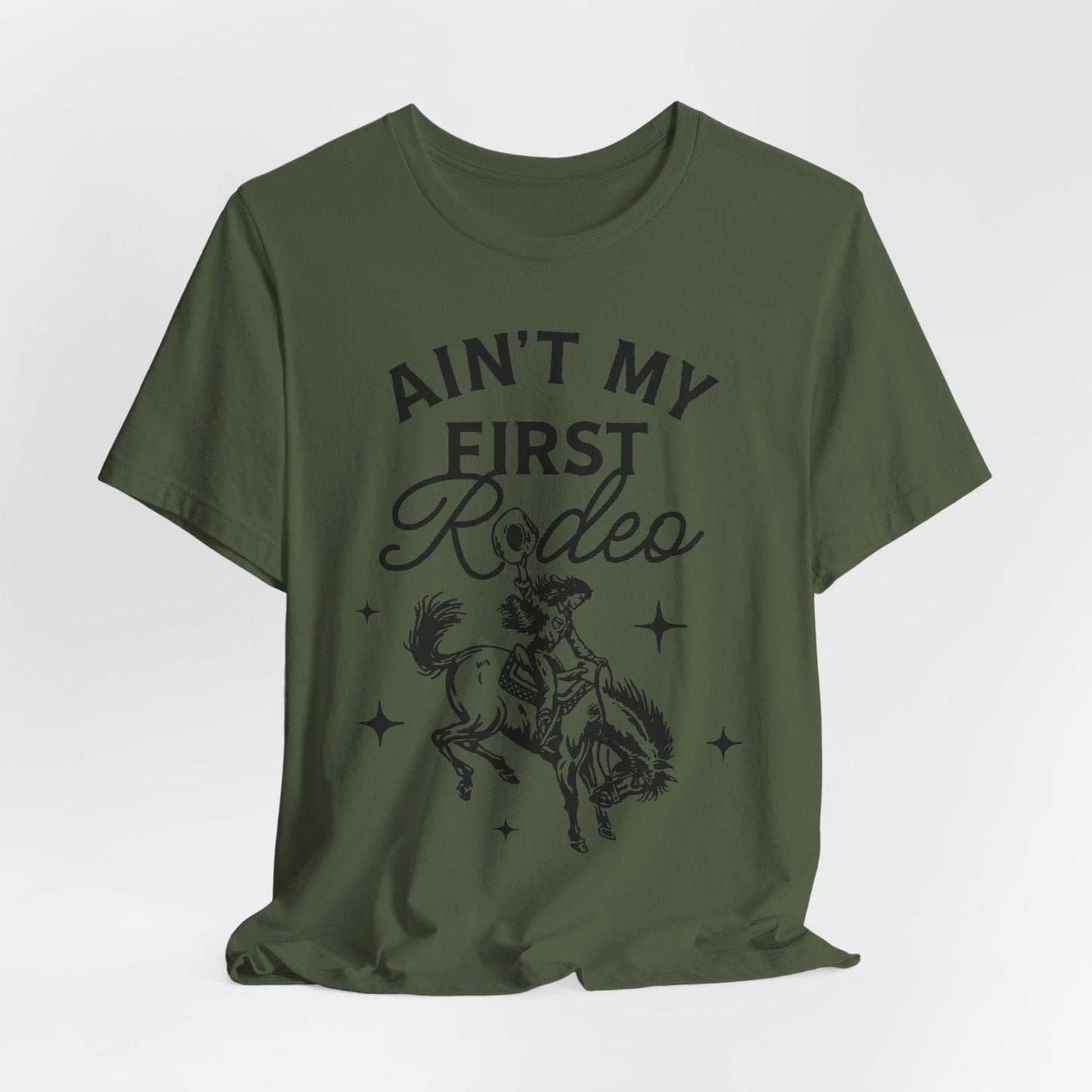 Ain’t My First Rodeo Tee – Vintage Western Graphic Shirt