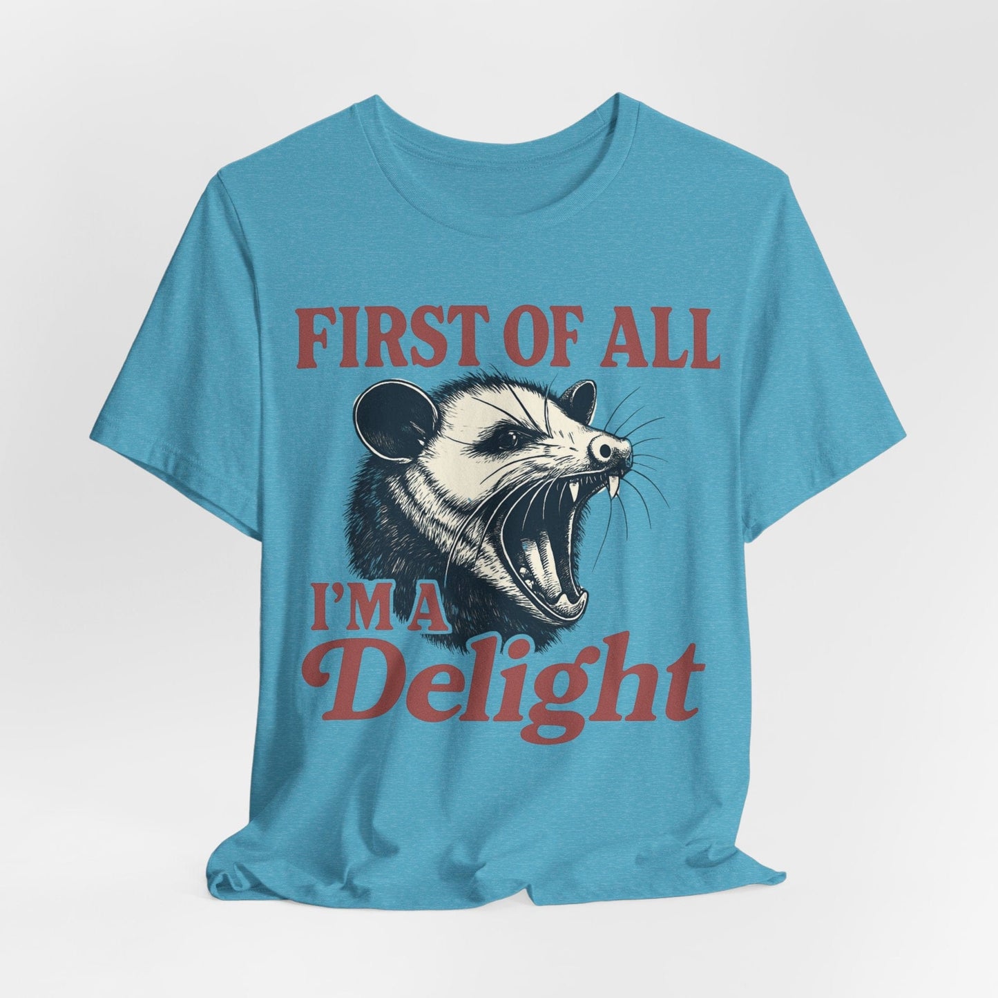 First of All I’m a Delight – Bold Roaring Opossum Tee
