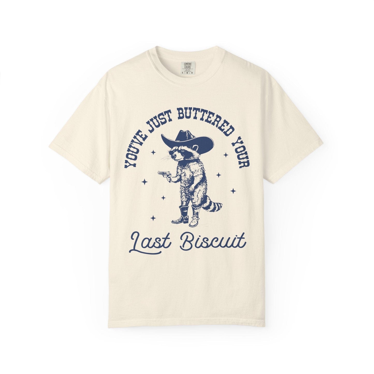 You’ve Just Buttered Your Last Biscuit – Cowboy Raccoon