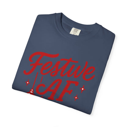 Festive AF – Bold Minimalist Holiday Comfort Colors Tee