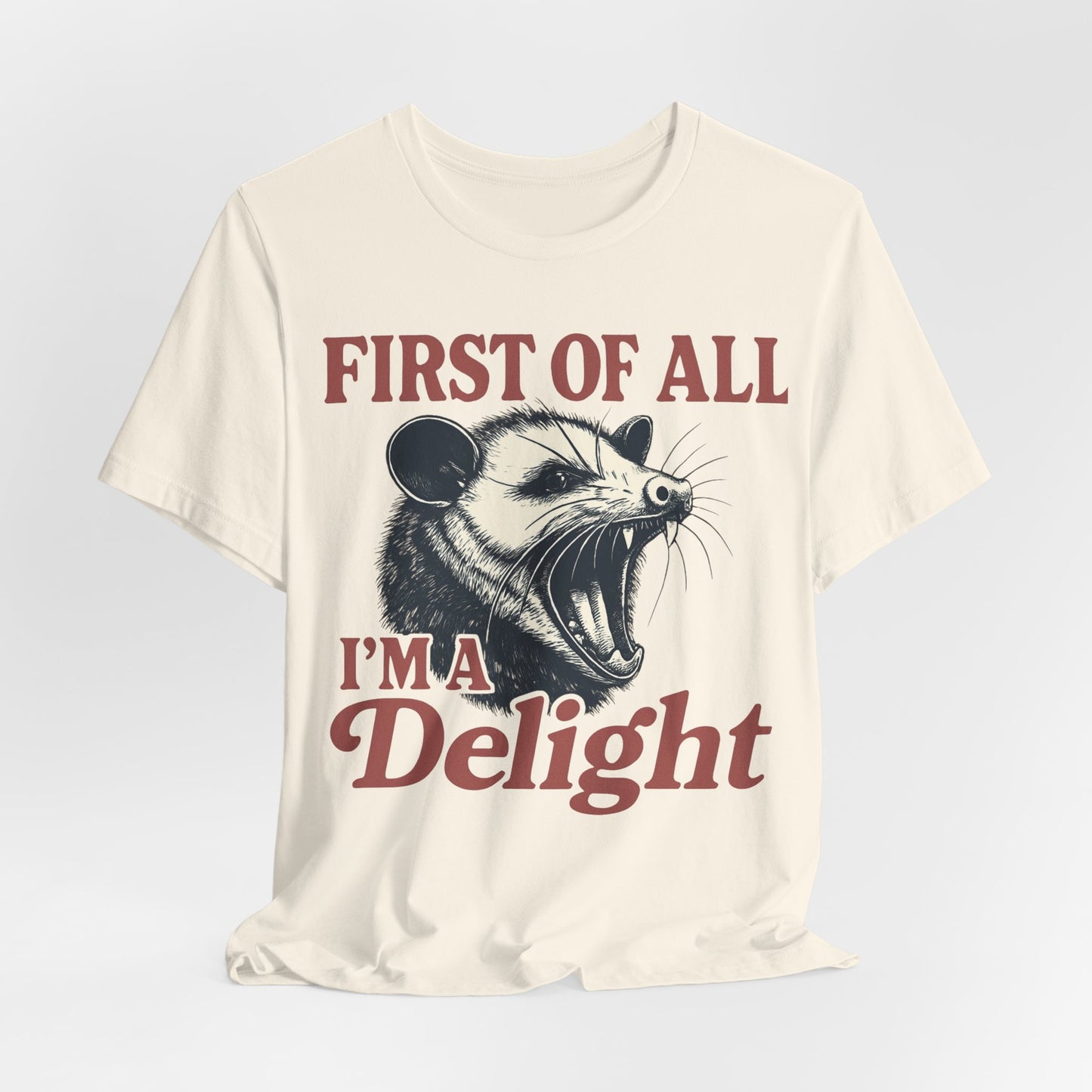 First of All I’m a Delight – Bold Roaring Opossum Tee