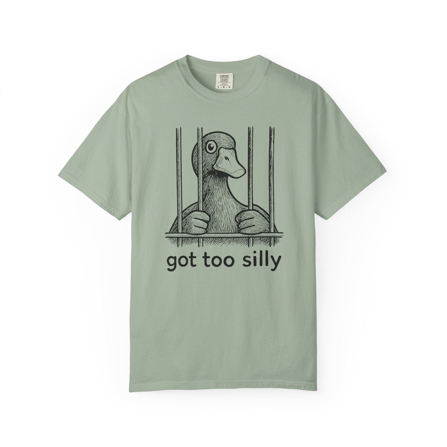 Got Too Silly Duck Shirt – Funny Jailbird Tee for the Unhinged & Playful