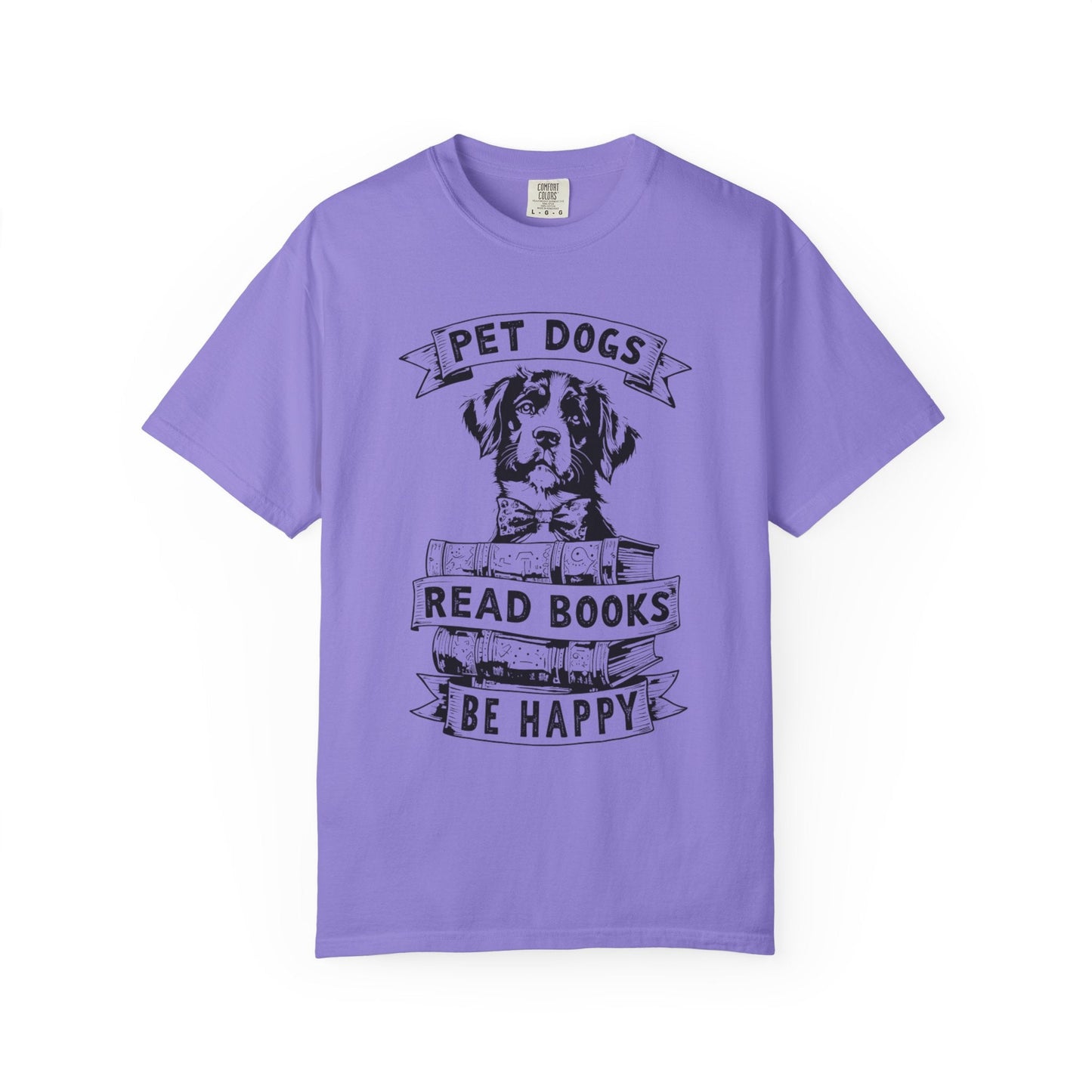 Pet Dogs, Read Books, Be Happy – Wholesome Bookish Dog T-Shirt