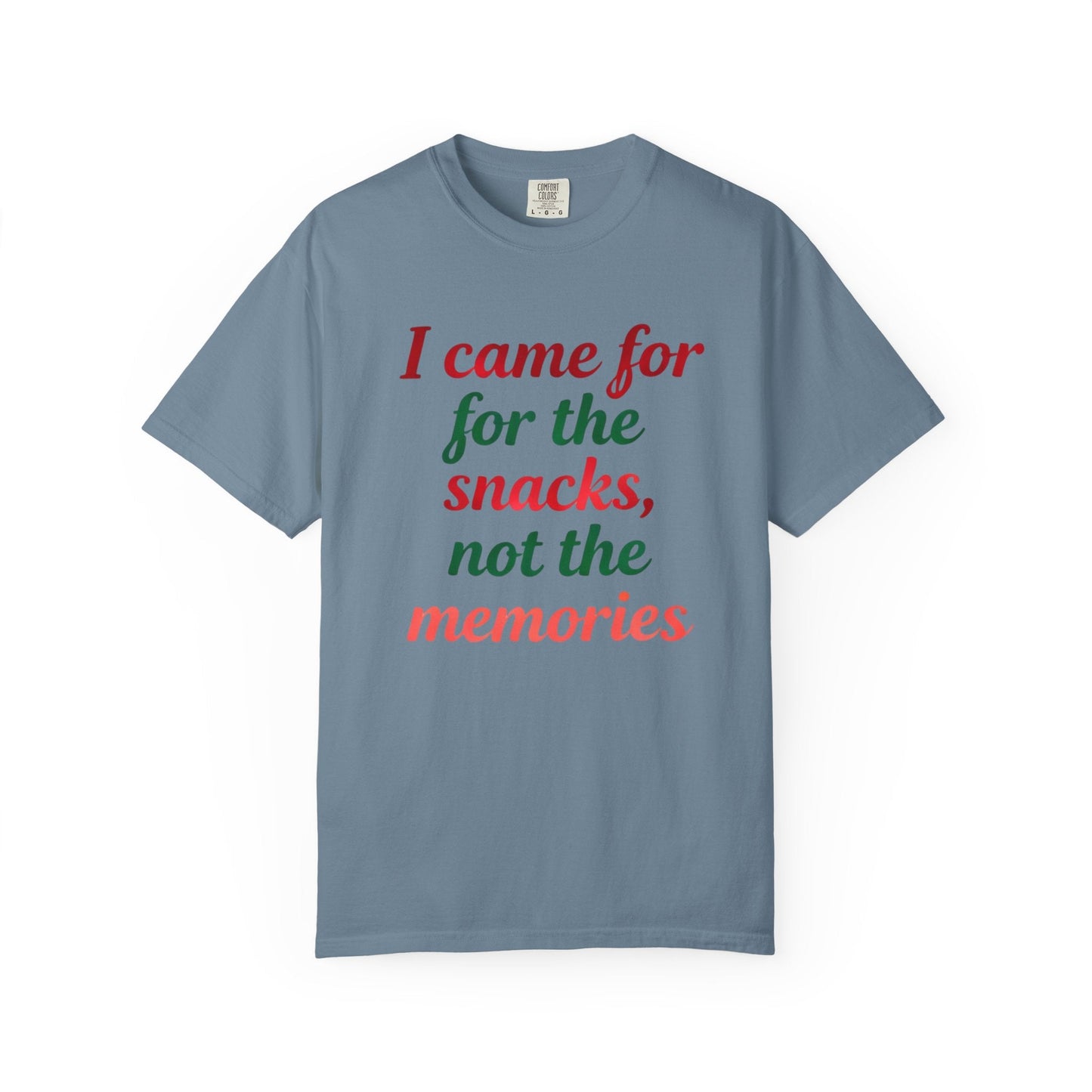 I Came for the Snacks, Not the Memories – Reluctant Holiday Comfort Colors Tee