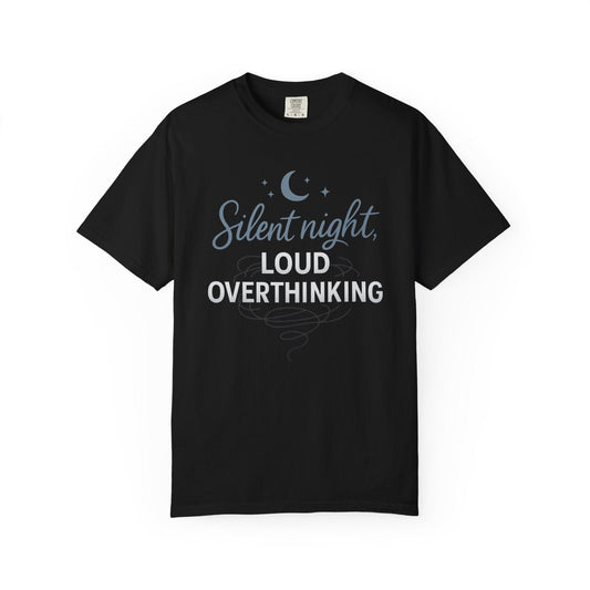 Silent Night, Loud Overthinking – Anxious Holiday Comfort Colors Tee