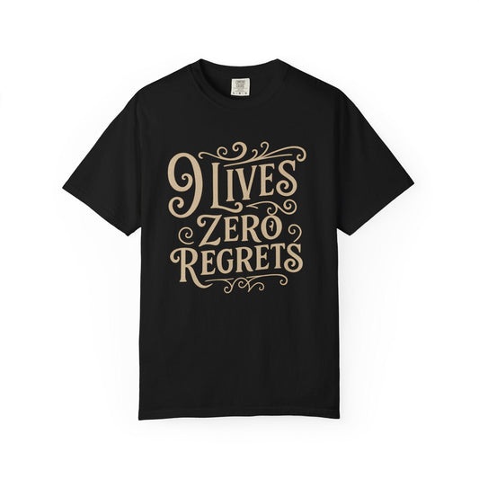 "9 Lives Zero Regrets" Tee