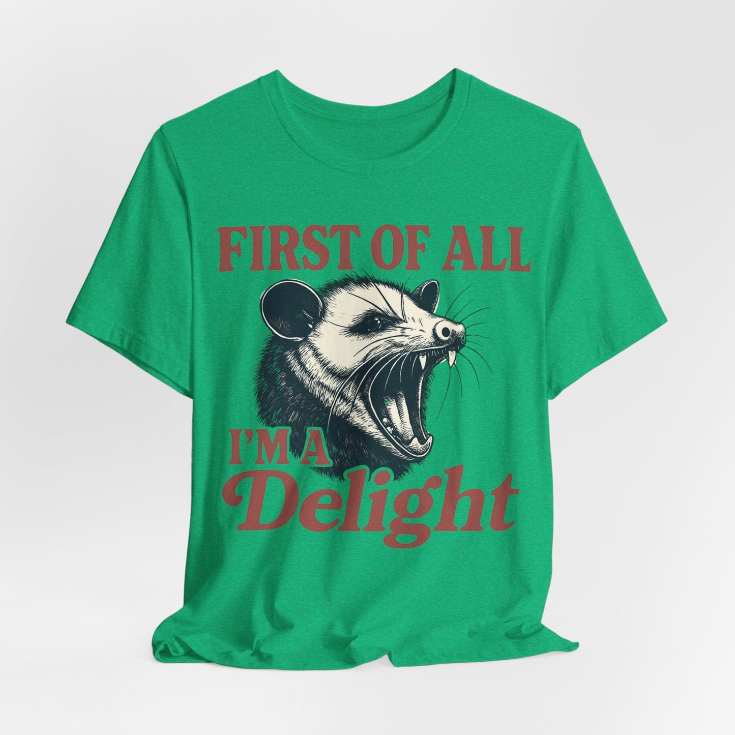First of All I’m a Delight – Bold Roaring Opossum Tee