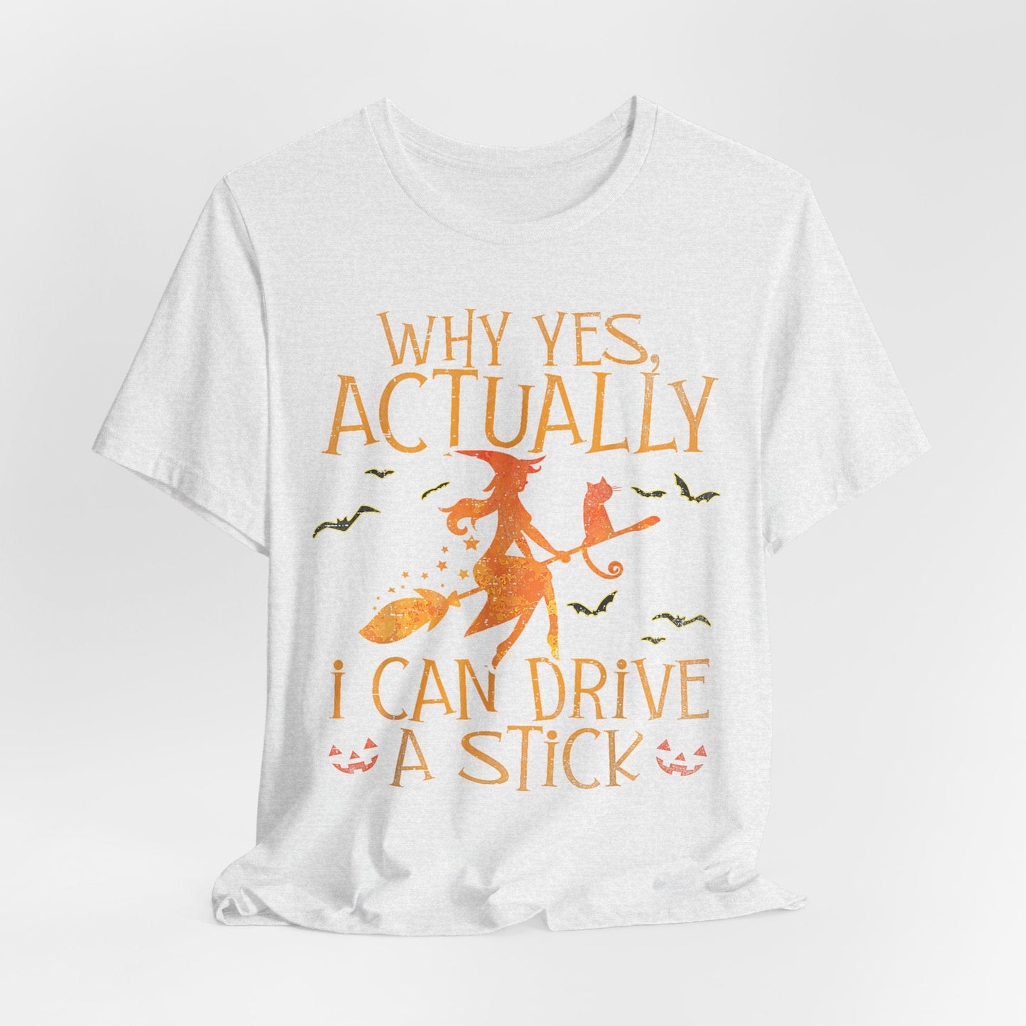 Witches Actually Can Drive a Stick – Funny Halloween Broomstick Shirt