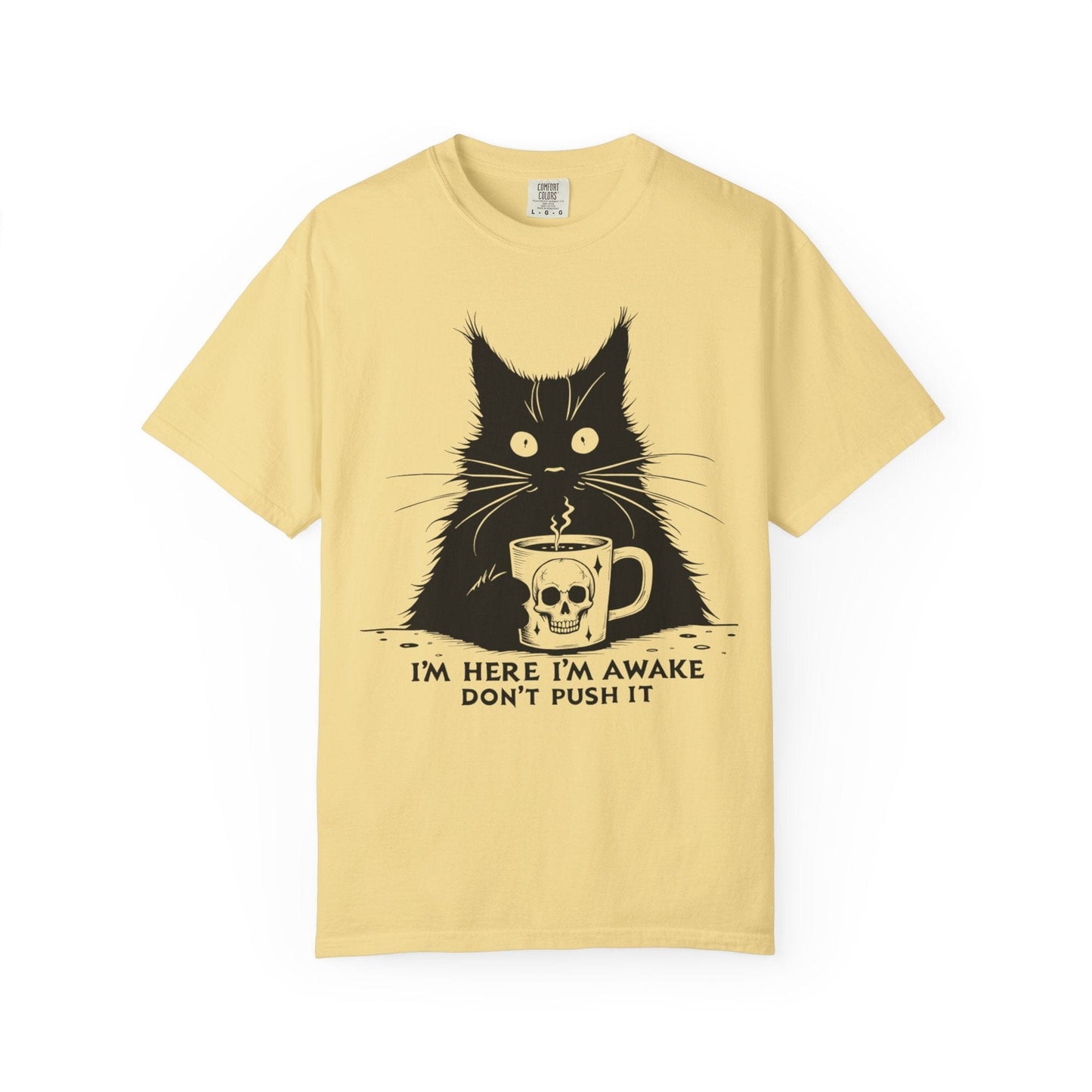 I’m Here, I’m Awake, Don’t Push It – Grumpy Coffee Cat T-Shirt