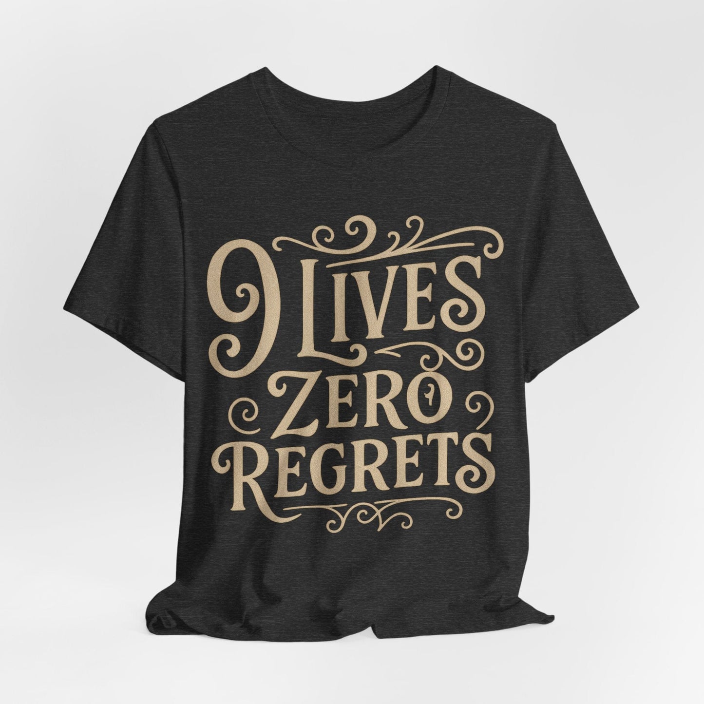 "9 Lives Zero Regrets" Tee