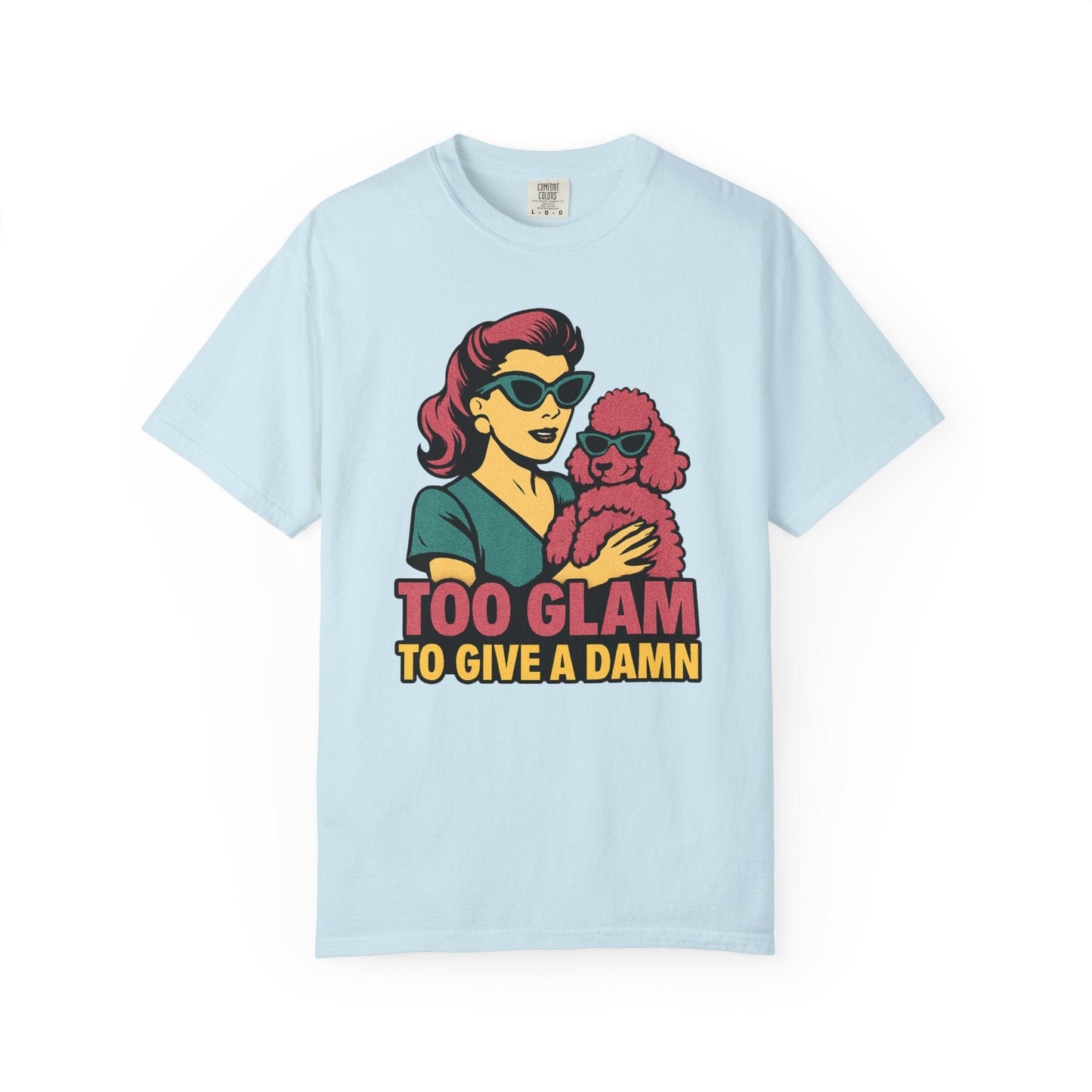 Too Glam to Give a Damn Retro Poodle T-Shirt