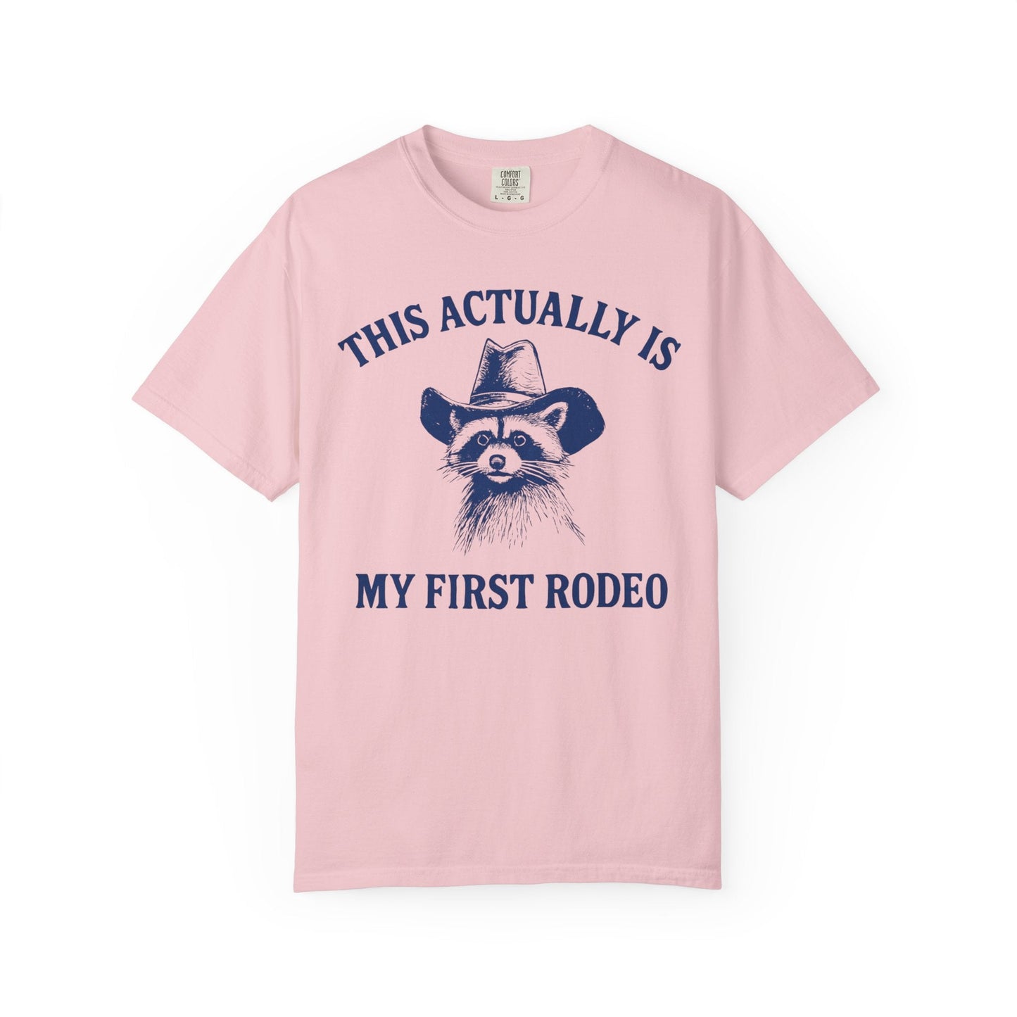This Actually Is My First Rodeo – Cowboy Raccoon Tee