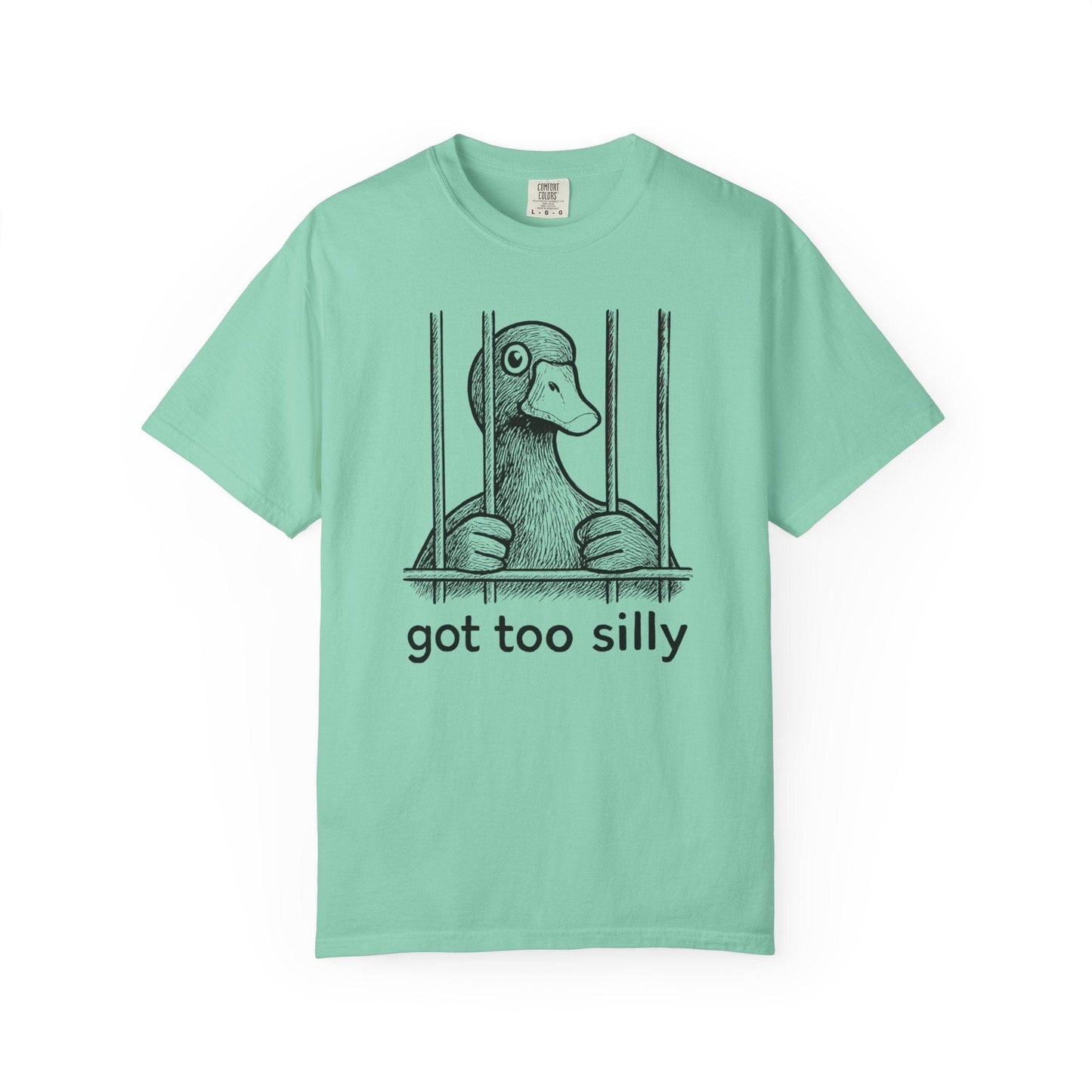 Got Too Silly Duck Shirt – Funny Jailbird Tee for the Unhinged & Playful